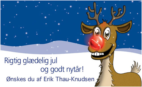 Rudolf med Den røde Tud siger: Rigtig glædelig jul og godt nytår ønskes du af Erik Thau-Knudsen
