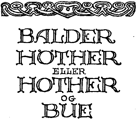 Balder - Hther ; eller Hother og Bue